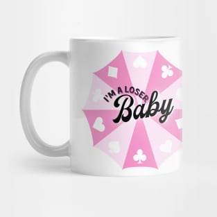 I'm a Loser, Baby Mug